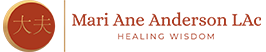 Healing Wisdom – Five Element Acupuncture – Mari Ane Anderson LAc